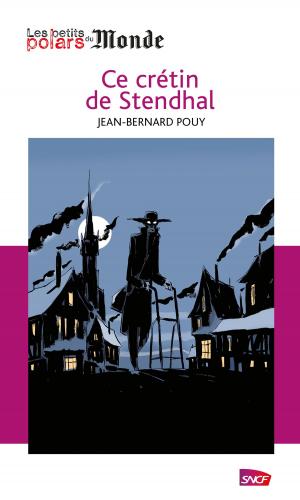 Cover of the book Ce crétin de Stendhal by Williams Exbrayat