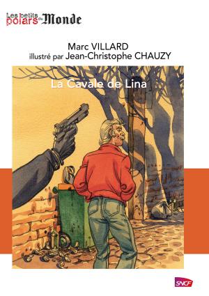 Cover of the book La cavale de Lina by Sébastien Gendron, Thibault Lang-willar, Aude Walker