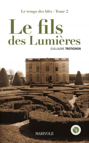 Cover of the book Le Fils des lumières by Pierre Aguétant