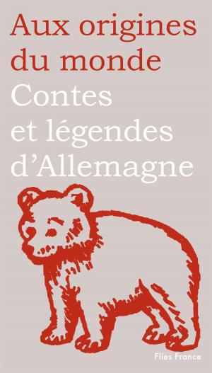 Cover of the book Contes et légendes d'Allemagne, de Suisse et d'Autriche by Nora Aceval, Nadine Decourt, Aux origines du monde
