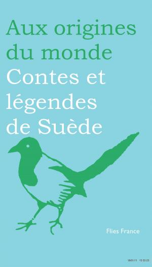 Cover of the book Contes et légendes de Suède by Anastasia Ortenzio, Aux origines du monde