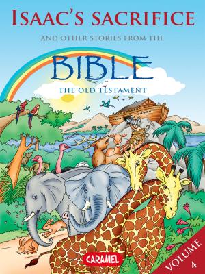 Cover of the book Isaac's Sacrifice and Other Stories From the Bible by Joël Muller, The Bible Explained to Children