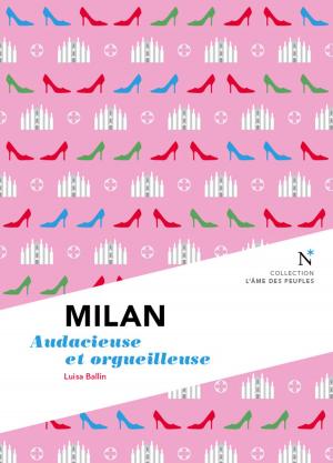 Cover of the book Milan : Audacieuse et orgueilleuse by Jean Bourgeois, Robert Paragot