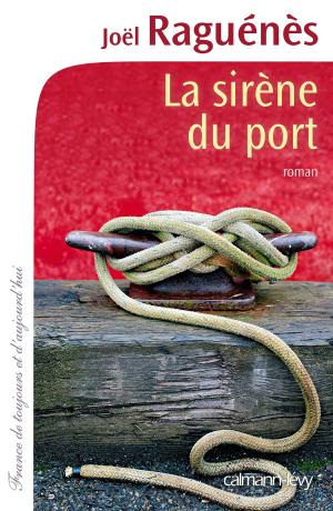 Cover of the book La Sirène du port by Joël Raguénès