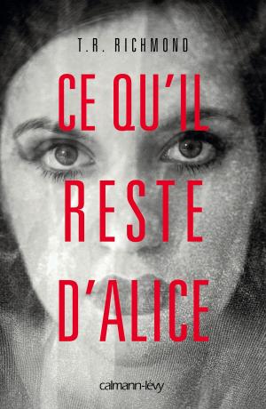 Cover of the book Ce qu'il reste d'Alice by Andrea H. Japp