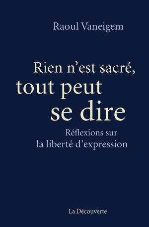 Cover of the book Rien n'est sacré, tout peut se dire by Pierre ALONSO