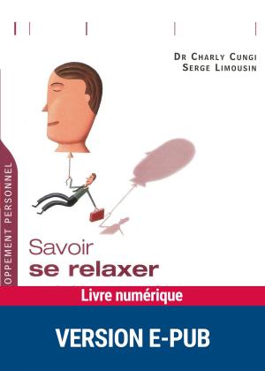 Cover of the book Savoir se relaxer by Dr Dominique Megglé