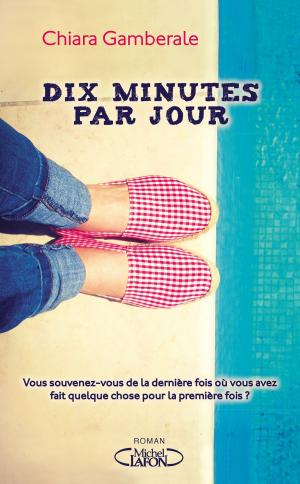 Cover of the book Dix minutes par jour by Penelope Leprevost, Olivia de Dieuleveult, Laurie Beck