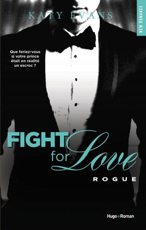 Book cover of Fight For Love - tome 4 Rogue (Extrait offert)