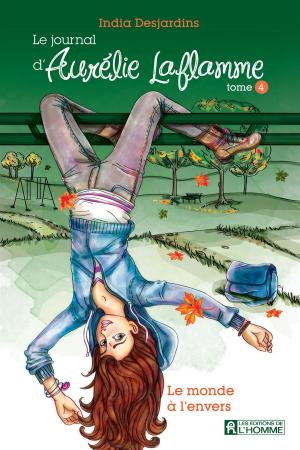 Cover of the book Le journal d'Aurélie Laflamme - Tome 4 by Donna-Marie Pye
