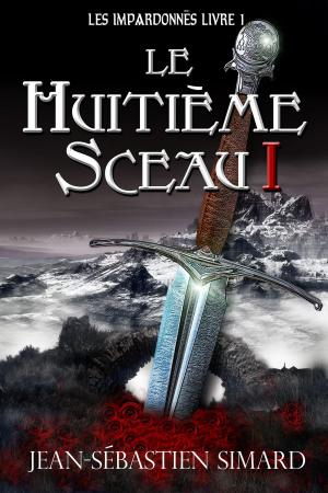 Cover of the book Le Huitieme Sceau 1 by Jean-Pierre Plouffe