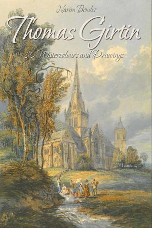 Cover of the book Thomas Girtin: 80 Watercolours and Drawings by Cindy Pfeifer