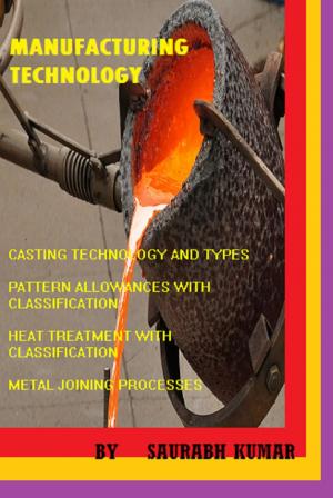 Cover of the book CASTING, HEAT TREATMENT AND METAL JOINING PROCESS by Munindra Misra