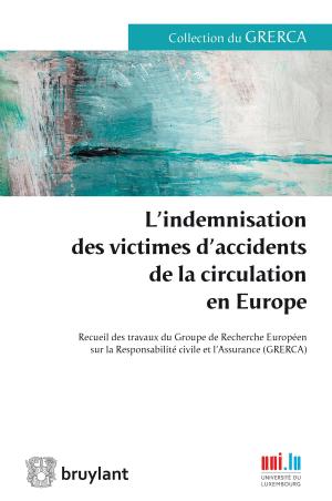 Cover of the book L'indemnisation des victimes d'accidents de la circulation en Europe by Joëlle Pilorge-Vrancken