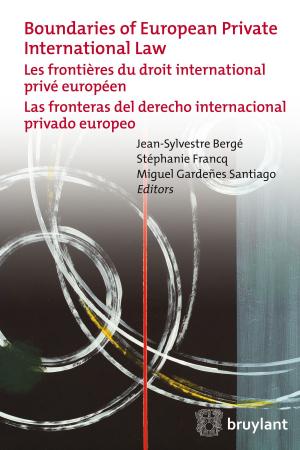 Cover of the book Boundaries of European Private International Law by Abdou Diouf, Christine Desouches, Jean du Bois de Gaudusson, Joseph Maïla, André Salifou, Georges Tsaï, Pierre-André Wiltzer
