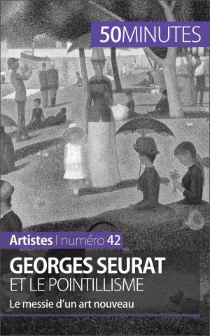 Cover of the book Georges Seurat et le pointillisme by Myriam M'Barki, 50 minutes