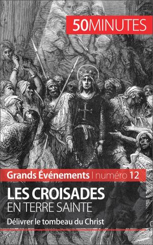 Cover of the book Les croisades en Terre sainte by Mathieu Guitonneau, 50 minutes, Julie Piront