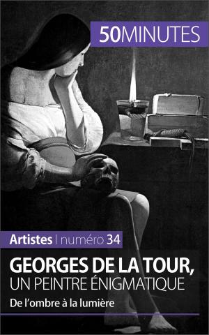 Cover of the book Georges de La Tour, un peintre énigmatique by Xavier De Weirt, 50 minutes, Pierre Frankignoulle