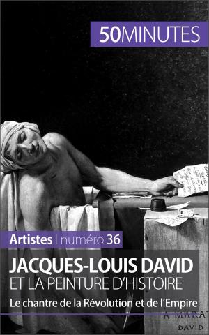 Cover of the book Jacques-Louis David et la peinture d'histoire by Véronique Van Driessche, 50 minutes