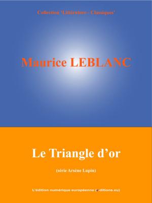 Cover of the book Le Triangle d'or by Emile Zola