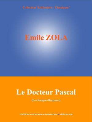 Cover of the book Le Docteur Pascal by Emile Zola