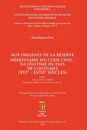 Cover of Aux origines de la réserve héréditaire du Code civil : la légitime en pays de coutumes (xvie-xviiie siècles)