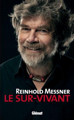 Book cover of Reinhold Messner - Le Sur-Vivant