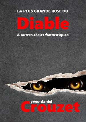 Cover of the book La Plus grande ruse du Diable by Robert J. Duperre