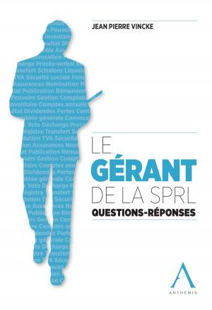 Cover of the book Le gérant de la SPRL by Jacques De Mol, Ouvrage Collectif