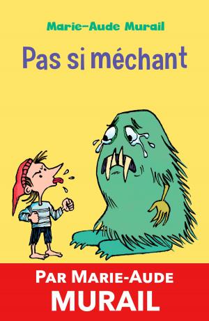 Cover of Pas si méchant by Marie-Aude Murail, Ker