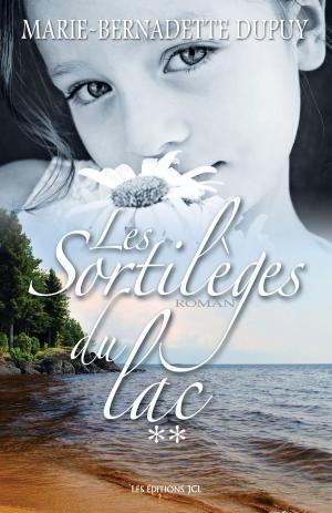 Cover of the book Les Sortilèges du lac by Marie-Bernadette Dupuy