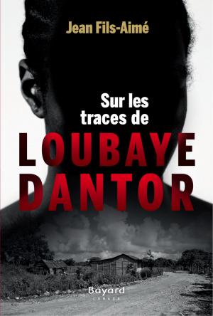 Cover of the book Sur les traces de Loubaye Dantor by Danielle Charland, Jessica Lindsay