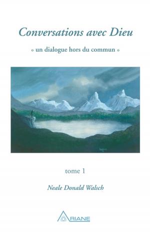 Cover of the book Conversations avec Dieu, tome 1 by Lynne McTaggart, Carl Lemyre