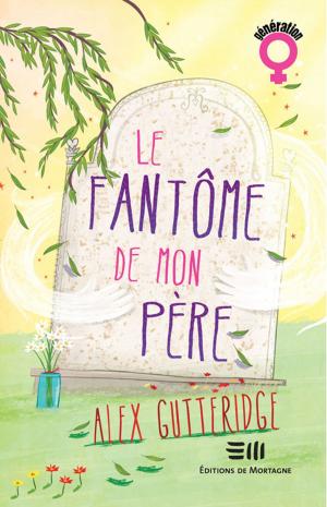 Cover of the book Le fantôme de mon père by Myriam De Repentigny