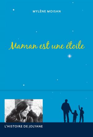Cover of the book Maman est une étoile by Collectif, Gil Rémillard