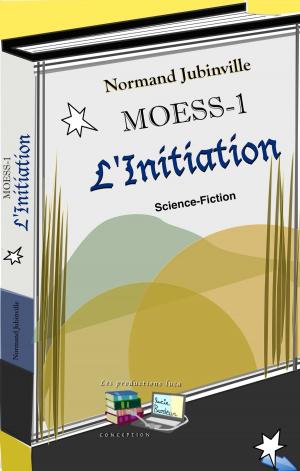 Cover of the book L'Initiation MOESS-1 by Normand Jubinville
