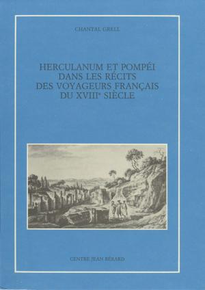 Cover of the book Herculanum et Pompéi dans les récits des voyageurs français du XVIIIe siècle by Collectif