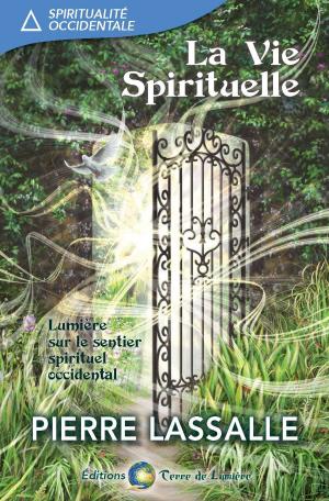Cover of the book La Vie Spirituelle by Pierre Lassalle