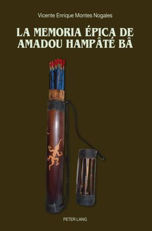 Cover of the book La memoria épica de Amadou Hampâté Bâ by Jasmin Rittler