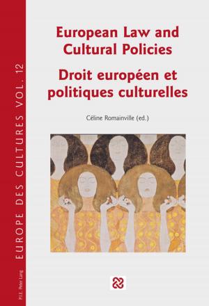 Cover of the book European Law and Cultural Policies / Droit européen et politiques culturelles by Andrew McStay