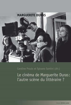 Cover of the book Le cinéma de Marguerite Duras : l'autre scène du littéraire ? by Erik Balleza, Mayra Saenz, Lukasz Czarnecki