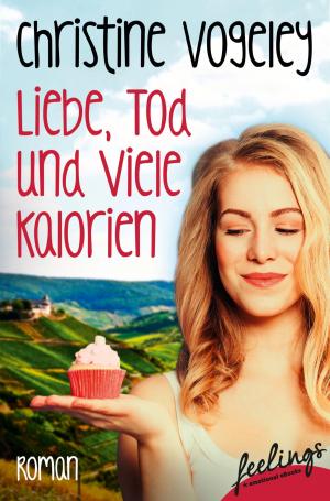 Book cover of Liebe, Tod und viele Kalorien