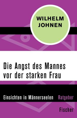 Cover of the book Die Angst des Mannes vor der starken Frau by Dagmar Kekulé