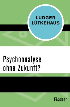 Cover of the book Psychoanalyse ohne Zukunft? by Prof. Dr. Bertram Schefold