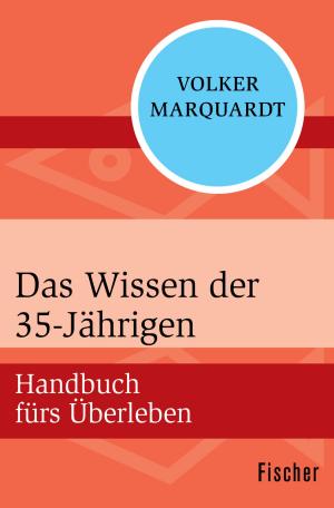 Cover of the book Das Wissen der 35-Jährigen by Otto Flake, Max Rychner, Willi Drost
