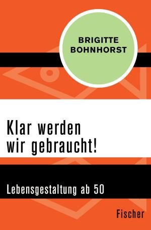 Cover of the book Klar werden wir gebraucht! by Gisela Bleibtreu-Ehrenberg