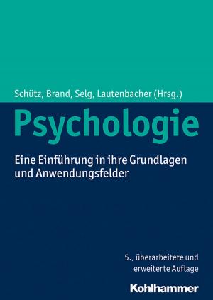 Cover of the book Psychologie by Mike Martin, Matthias Kliegel, Clemens Tesch-Römer, Hans-Werner Wahl, Siegfried Weyerer, Susanne Zank