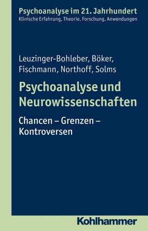 Cover of the book Psychoanalyse und Neurowissenschaften by Jens-Uwe Martens