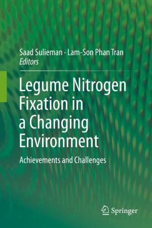 Cover of the book Legume Nitrogen Fixation in a Changing Environment by Amanda Eliza Bertha