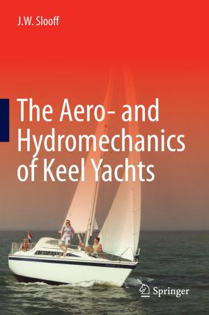 Cover of the book The Aero- and Hydromechanics of Keel Yachts by Horia Ples, Gratian Dragoslav Miclaus